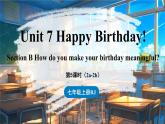 Unit 7 Happy Birthday！（第5课时）Section B 2a-2b 课件 2024-2025学年人教版(2024)英语七年级上册