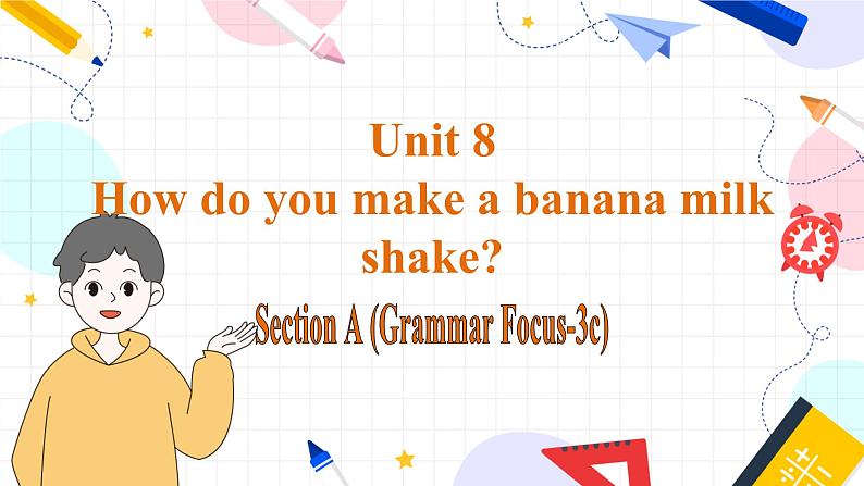 人教版英语八年级上册 Unit8 课时2. Section A(Grammar Focus-3c) PPT课件01