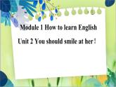 外研版英语八年级上册 M1 Unit 2 You should smile at her！ PPT课件+教案