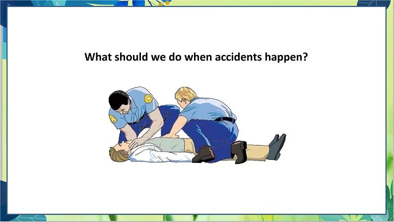 外研版英语八年级上册 M12 Unit 1 What should we do before help arrives？ PPT课件+教案02