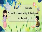 译林版英语八年级上册 Unit 1 Period 1 Comic strip & Welcome to the unit PPT课件