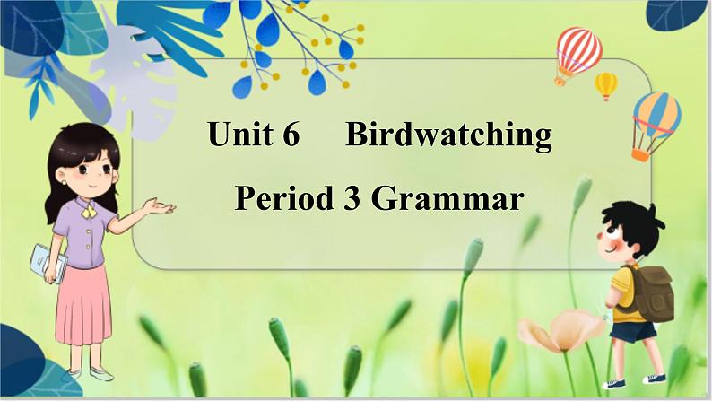 译林版英语八年级上册 Unit 6 Period 3 Grammar PPT课件01
