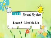 英語冀教版八年級上冊 Unit 1 5. Lesson 5 Meet Ms. Liu PPT課件