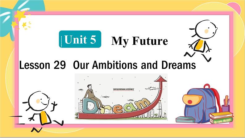 英语冀教版八年级上册 Unit 5 29. Lesson 29 Our Ambitions and Dreams PPT课件01