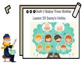 英語冀教版八年級上冊 Unit 7 39. Lesson 39 Danny’s Hobby PPT課件