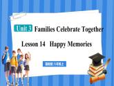 Lesson 14 Happy Memories（课件） 2024-2025学年冀教版英语八年级上册
