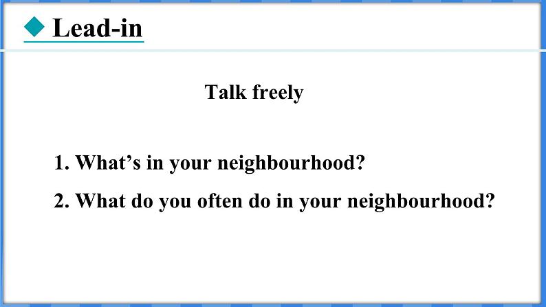 Lesson 22 I Like My Neighbourhood（课件） 2024-2025学年冀教版英语八年级上册02