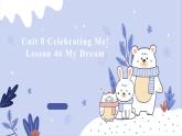 Lesson 46 My Dream（课件） 2024-2025学年冀教版英语八年级上册