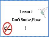 Lesson 4  Don’t Smoke，Please！（课件） 2024-2025学年冀教版英语九年级上册