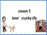 Lesson 5  Jane’s Lucky Life（課件） 2024-2025學(xué)年冀教版英語九年級上冊