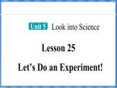 Lesson 25  Let’s Do an Experiment!（课件） 2024-2025学年冀教版英语九年级上册