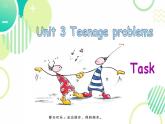 Module 1 Unit 3 Teenage problems Task（課件）-2024-2025學(xué)年牛津譯林版英語(yǔ)九年級(jí)上冊(cè)