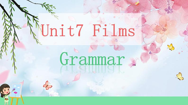 Module 2 Unit 7 Films Grammar（课件）-2024-2025学年牛津译林版英语九年级上册01