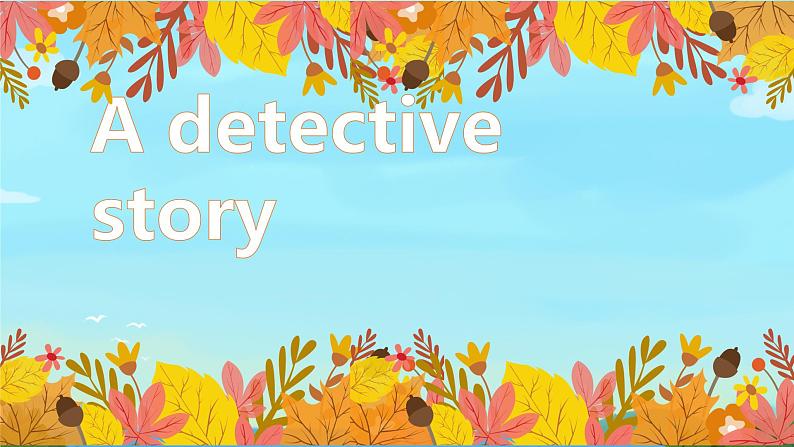 Module 2 Unit 8 Detective stories Task（课件）-2024-2025学年牛津译林版英语九年级上册02