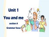 Unit 1 You and me Section A（教学课件2）-初中英语人教版（2024）七年级上册