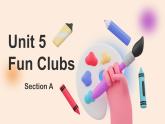 Unit 5 Fun Clubs Section A（教学课件）-初中英语人教版（2024）七年级上册