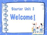 Starter Unit 3 Welcome! 單詞精講精練課件 新人教版（2024）英語七年級上冊