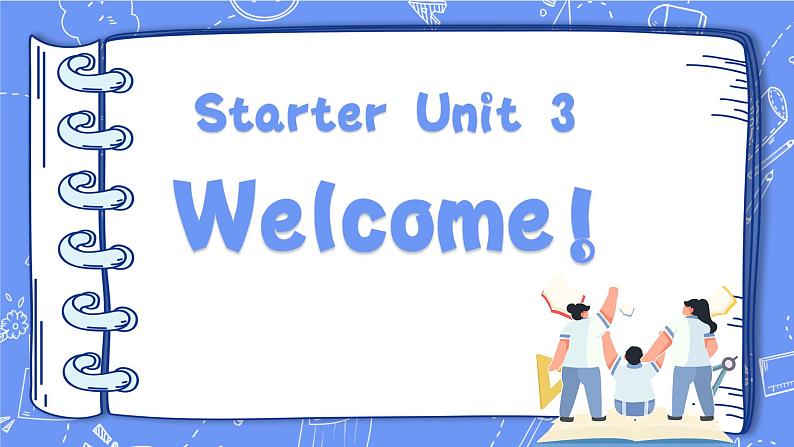 Starter Unit 3 Welcome! 单词精讲精练课件 新人教版（2024）英语七年级上册01