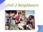 牛津译林版七年级英语下册Unit2-Neighbours课件