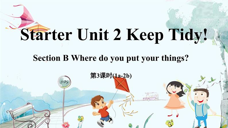 人教版英语七年级上册 Starter Unit 2 Keep Tidy! (第3课时) Section B 1a-2b PPT课件01