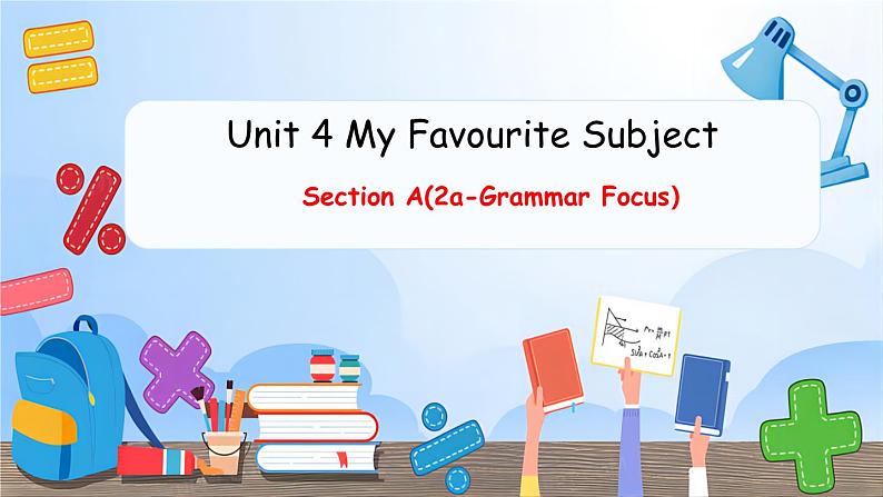 Unit 4 Section A（2a-Grammar Focus）课件人教版2024新教材七年级上册英语01