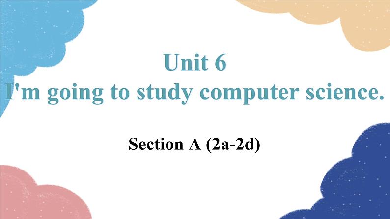 Unit 6 Section A (2a-2d)第1页