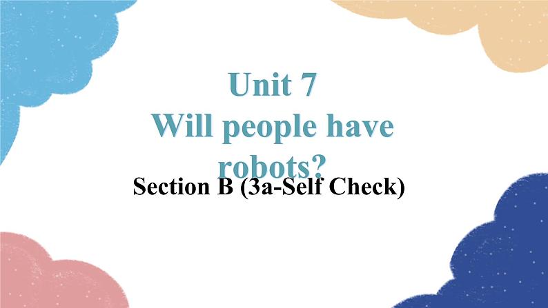 Unit 7 Section B (3a-Selfcheck)第1页