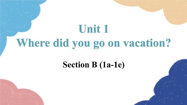 Unit 1 Section B (1a-1e)第1页