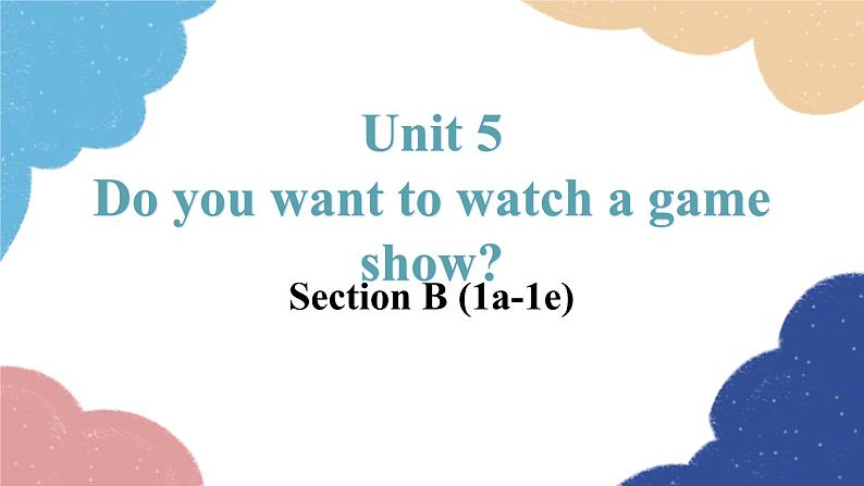 Unit 5 Section B (1a-1d)第1页