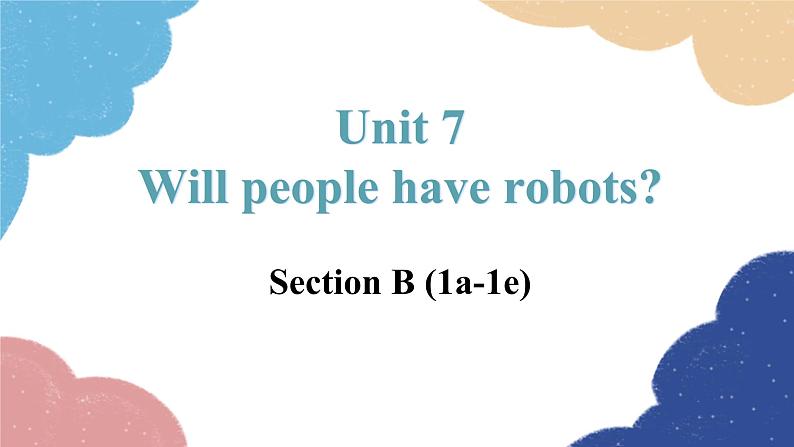 Unit 7 Section B (1a-1e)第1页