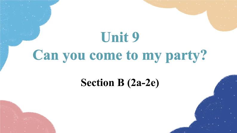 Unit 9 Section B (2a-2e)第1页