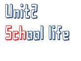 牛津译林版八年级英语上册 Unit2 School Life Period 1 Comic strip & Welcome to the unit 课件