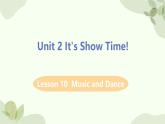 冀教版英语七年级下册 Lesson 10 Music and Dance课件