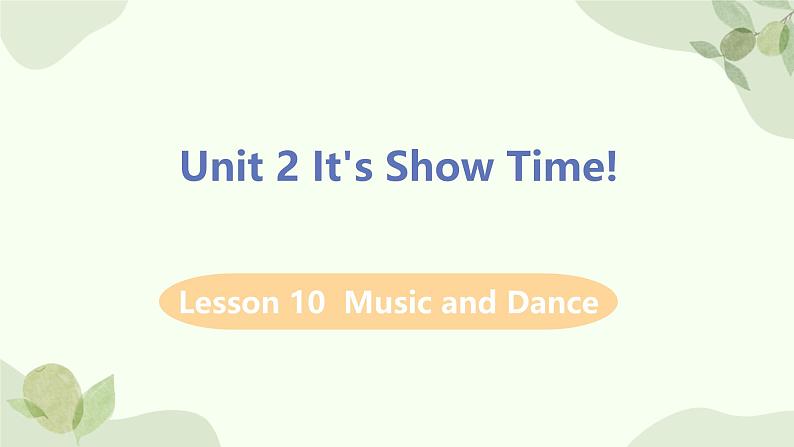 冀教版英语七年级下册 Lesson 10 Music and Dance课件第1页