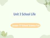 冀教版英语七年级下册 Lesson 17 School Science Fair课件