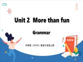Unit 2  More than fun Lesson 2 Grammar(课件)--2024-2025学年外研版(2024)英语七年级上册