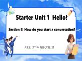 Starter Unit 1  Hello! Section B 课件- 2024-2025学年人教版七年级英语上册