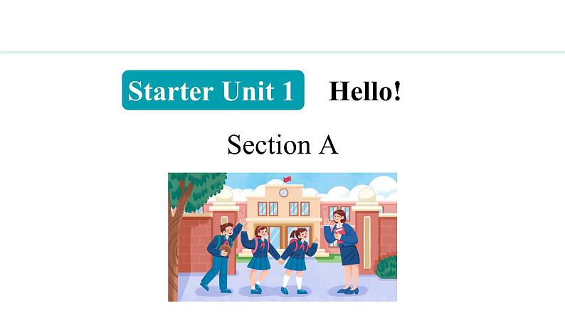 Starter Unit 1 Hello Section A 课件--2024-2025学年人教版英语七年级上册01
