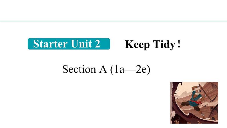 Starter Unit 2　Keep Tidy! Section A 课件--2024-2025学年人教版英语七年级上册01