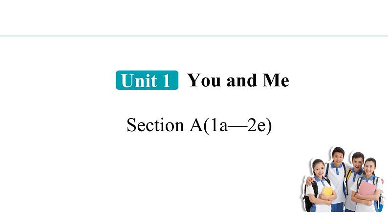 Unit 1 You and Me Section A(1a—2e) 课件--2024-2025学年人教版英语七年级上册第1页