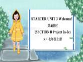 Starter Unit 3 Welcome!（Section B Project 2a-2c）课件 2024-2025学年人教版（2024）七年级英语上册