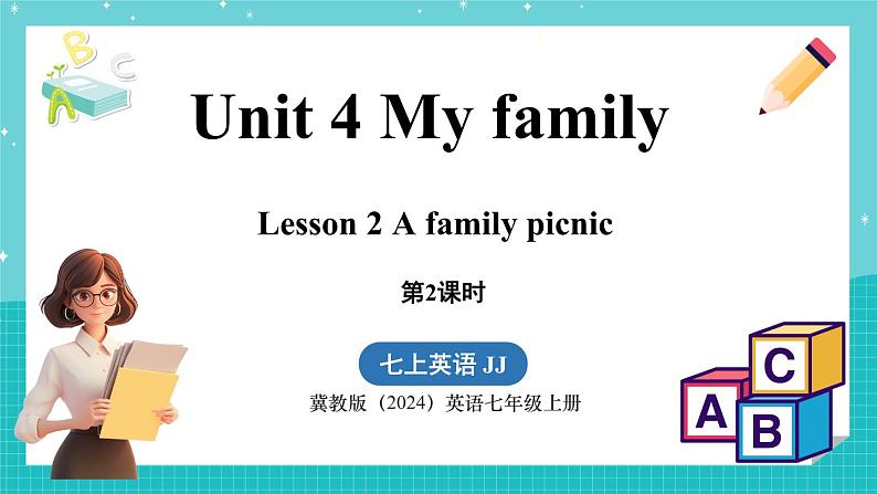 Unit 4 My family Lesson 2 A family picnic 课件 2024-2025学年英语冀教版（2024版）七年级上册01