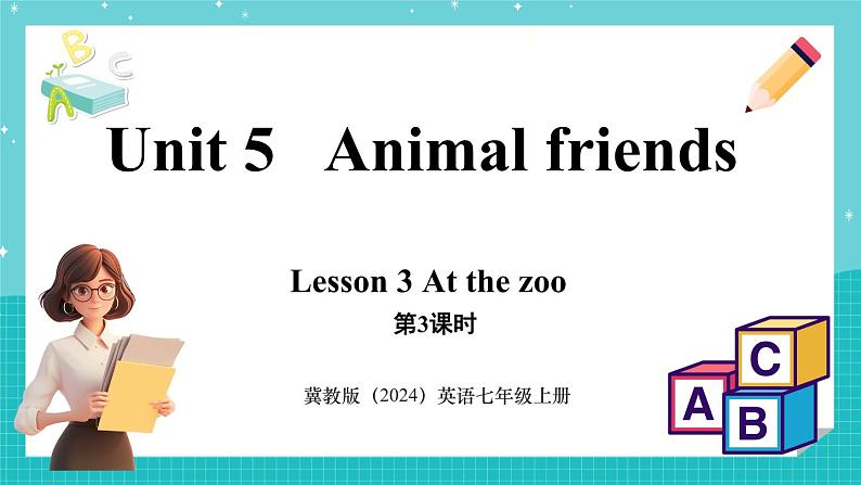 Unit 5 Animal friends Lesson 3 At the zoo 课件 2024-2025学年英语冀教版（2024版）七年级上册01