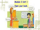 Starter Module2 Unit1 Open your book. 課件 PPT