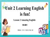 Unit 2 Learning English is fun! Lesson 2 Amazing English 课件 2024-2025学年英语冀教版（2024版）七年级上册