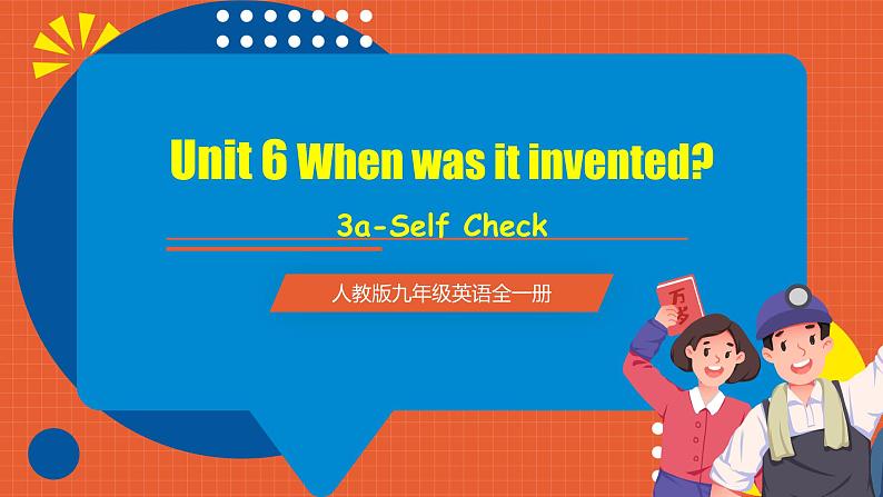 人教版九年级英语全一册 Unit 6 第6课时《SectionB 3a-Self Check》课件+教案+导学案+分层作业01