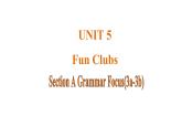 Unit 5 Fun Clubs 课时3 Section A Grammar Focus(3a-3d)课件- 2024-2025学年人教版（2024）七年级英语上册