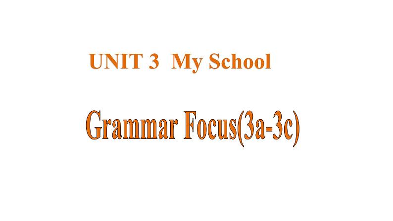 Unit 3 My School 课时3 Grammar Focus 课件- 2024-2025学年人教版（2024）七年级英语上册第1页