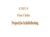 Unit 5 Fun Clubs 课时5 Project(3a-3c)&Reflecting课件- 2024-2025学年人教版（2024）七年级英语上册