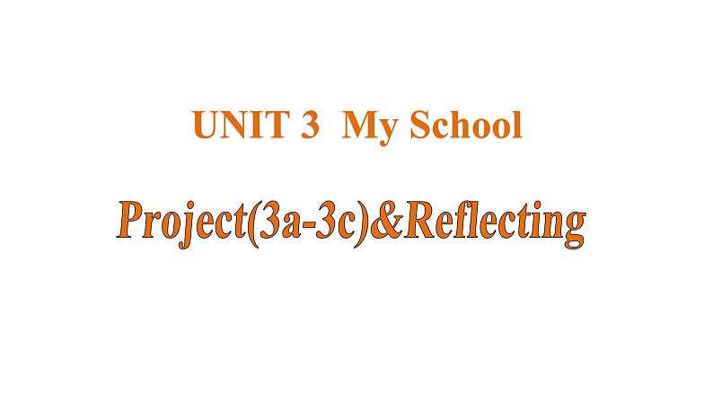 Unit 3 My School 课时5 Project(3a-3c)&Reflecting课件- 2024-2025学年人教版（2024）七年级英语上册01